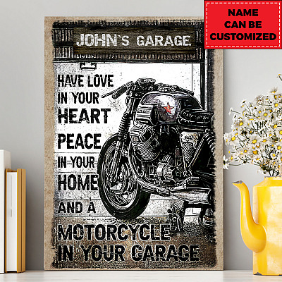 Personalized Have Love In Your Heart Peace In Your Home Motorcycle In Your Garage Framed Canvas - Unframed Poster - Motorcycle Garage Decor
