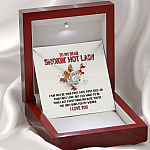 To My Dear Smokin' Hot Lady I Want to Be Your Last Everything The Only Buns For My Wiener Love Knot Necklace
