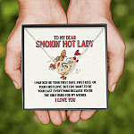To My Dear Smokin' Hot Lady I Want to Be Your Last Everything The Only Buns Joined Interlocking Hearts Necklace