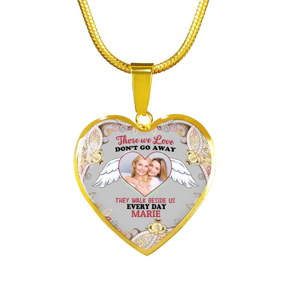 Custom Photo Those We Love Don't Go Away They Walk Beside Us Everyday Heart Pendant Necklace