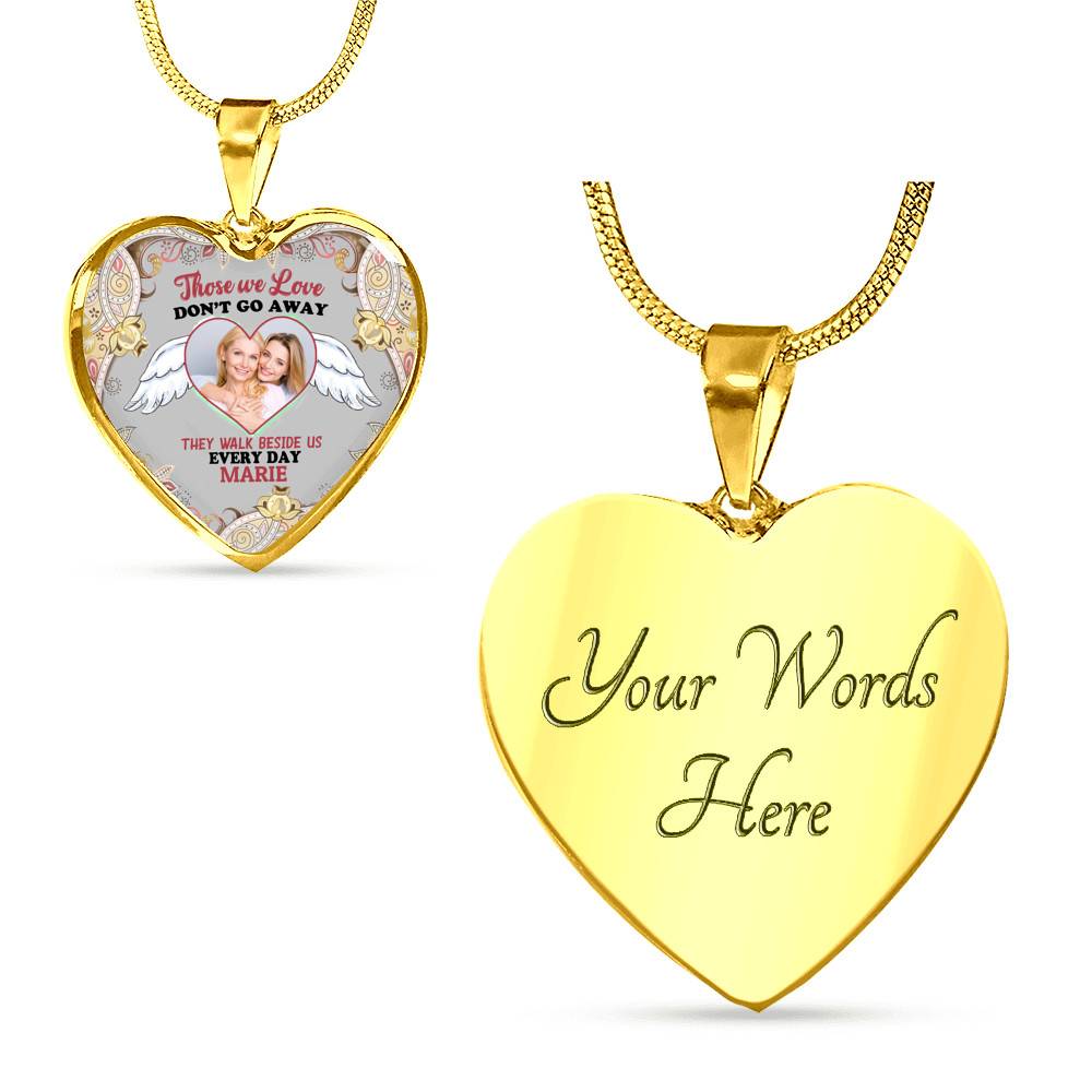 Custom Photo Those We Love Don't Go Away They Walk Beside Us Everyday Heart Pendant Necklace
