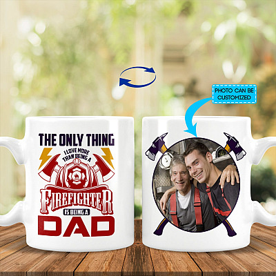 Alternative view of Personalized Photo the Only Thing I Love Firefighter Dad Ceramic Coffee Mug - Color Changing Mug
