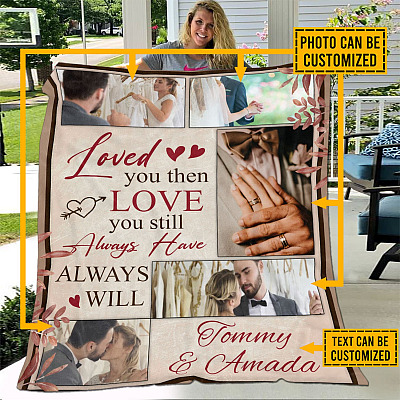 Personalized Photo Loved You Then Love You Still Always Have Always Will Fleece Blanket - Sherpa Blanket