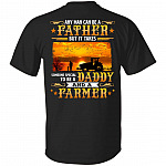 Any Man Can Be A Father Tshirt, Black, Unisex T-Shirt
