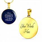 Never Underestimate the Difference You Made and The Lives You Touched Circle Pendant Necklace - Bangle