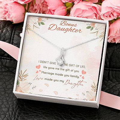 Bonus Daughter I Didn't Give You The Gift Of Life Life Gave Me The Gift Of You Stepdaughter Alluring Beauty Necklace