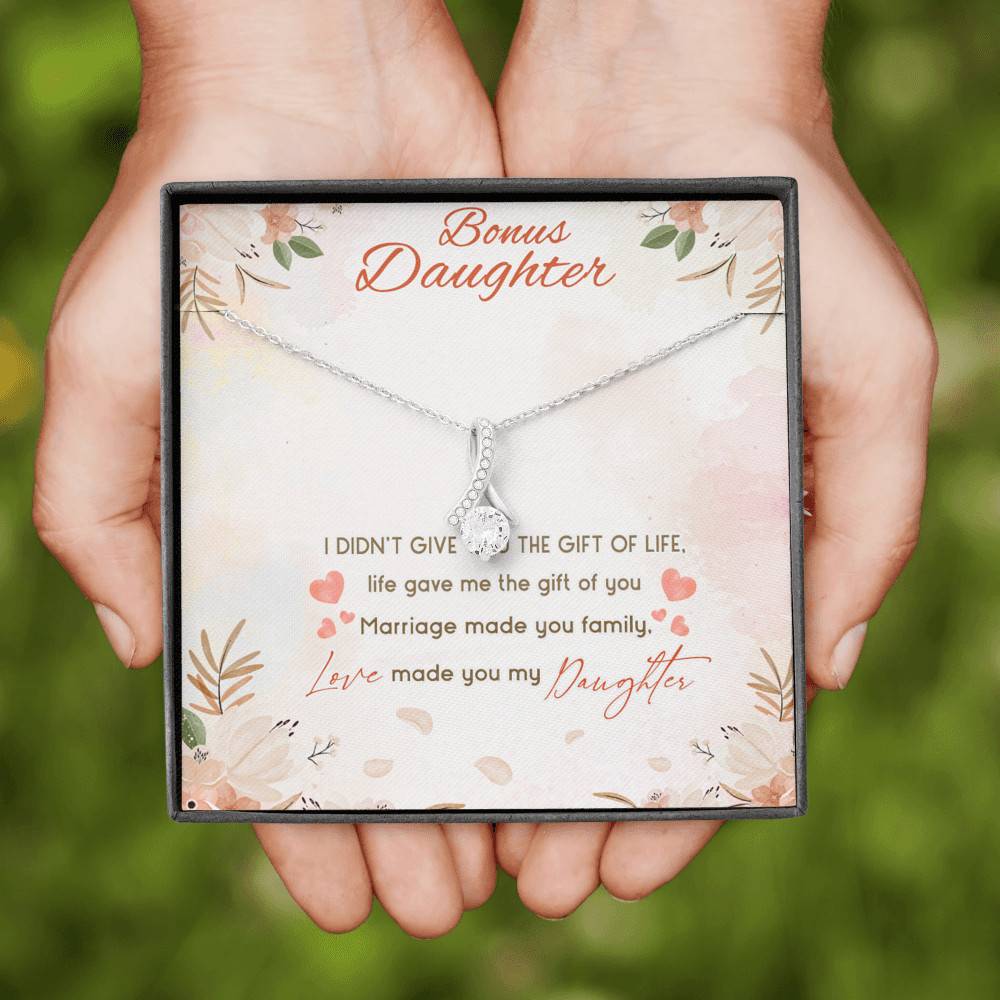 Bonus Daughter I Didn't Give You The Gift Of Life Life Gave Me The Gift Of You Stepdaughter Alluring Beauty Necklace