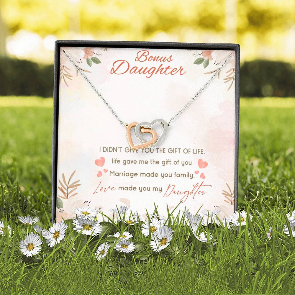 Bonus Daughter I Didn't Give You The Gift Of Life Life Gave Me The Gift Of You Interlocking Hearts Pendant Necklace