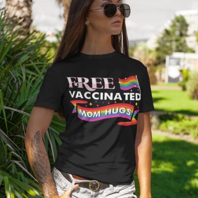 Alternative view of Gay Pride Rainbow Free Vaccinated Mom Hugs T-Shirt