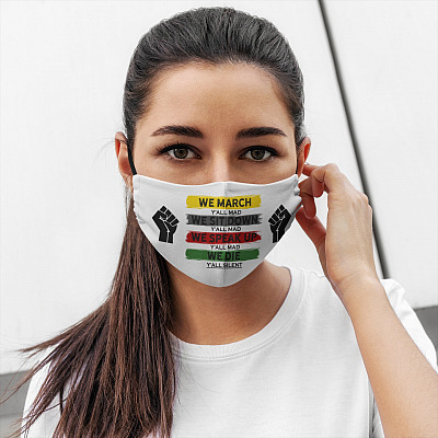 We March Y'All Mad We Sit Down Y'All Mad Bright Washable Reusable Custom - Printed Cloth Face Mask Cover