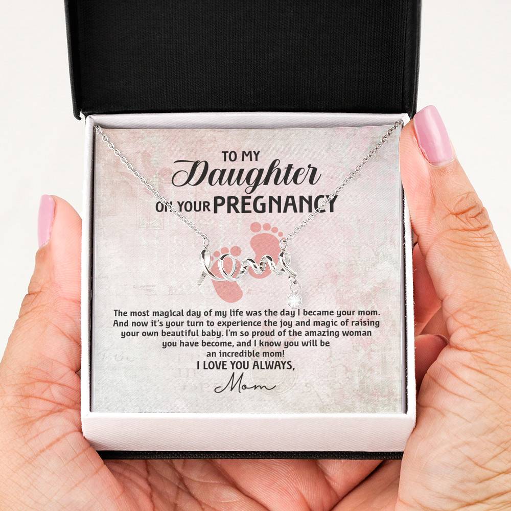 To My Daughter on Your Pregnancy the Most Magical Day I Love You Always Mom to Be Scripted Love Pendant Necklace