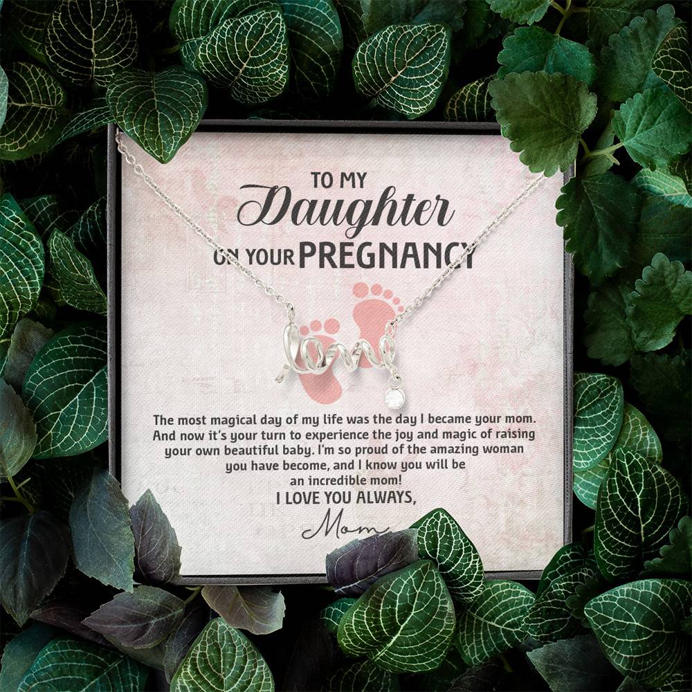 To My Daughter on Your Pregnancy the Most Magical Day I Love You Always Mom to Be Scripted Love Pendant Necklace