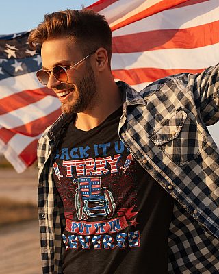 Alternative view of Back It Up Terry Put In In Reverse Funny 4th Of July American Flag T-Shirt - Funny 4th Of July Gifts