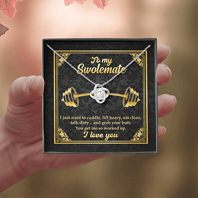 To My Swolemate I Just Want To Cuddle Grab Your Butt You Get Me So Worked Up Love Knot Pendant Necklace