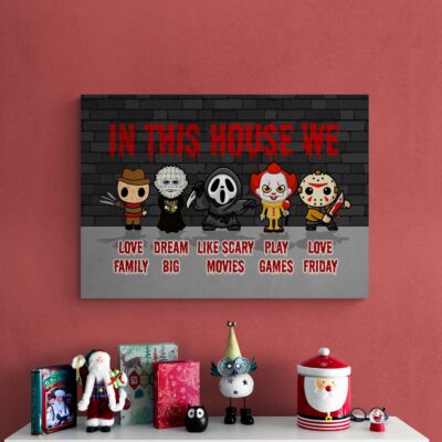 Halloween in This House We Love Family Dream Big Horror Character Wrapped Framed Canvas Prints - Unframed Poster
