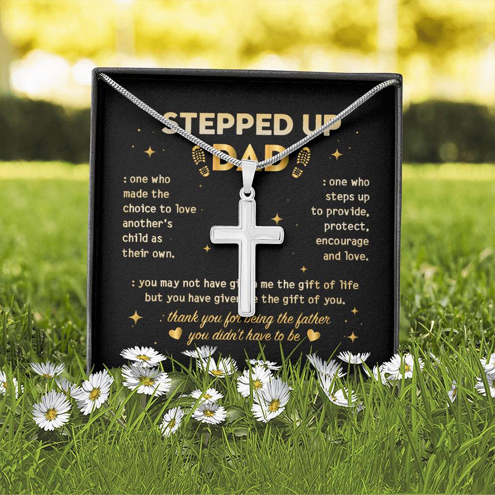 Stepped Up Dad One Who Made The Choice To Love Another's Child Step Dad Christian Cross Pendant Necklace