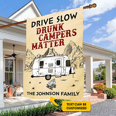 Alternative view of Personalized Drive Slow Drunk Campers Matter Outdoor Garden Flag - House Flag