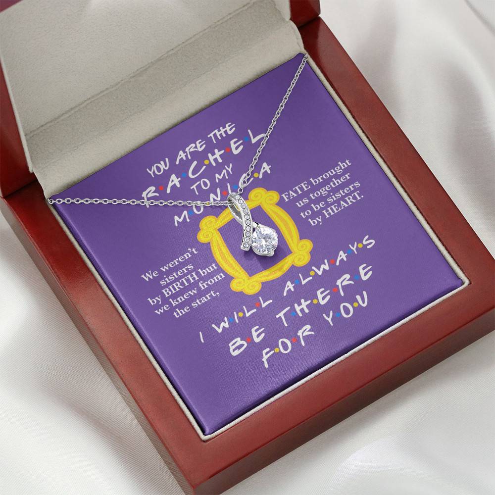 You Are The Rachel To My Monica Alluring Beauty Pendant Necklace - Best Friend Soul Sister Bestie Gifts