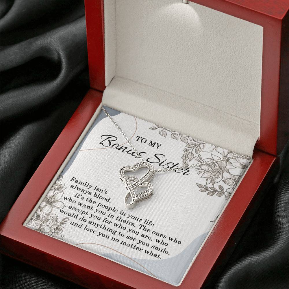 To My Bonus Sister Family Isn't Always Blood It's The People In Your Life Double Heart Necklace