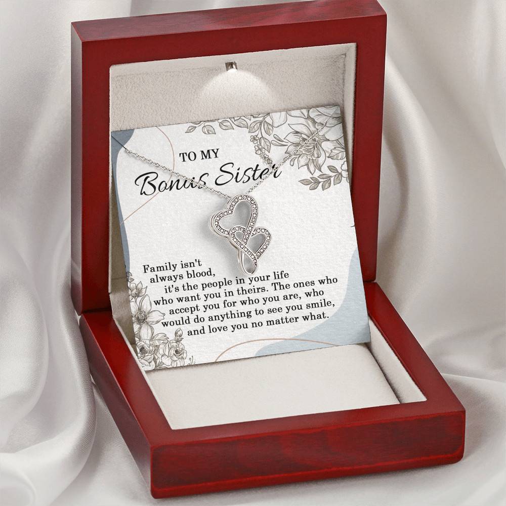 To My Bonus Sister Family Isn't Always Blood It's The People In Your Life Double Heart Necklace