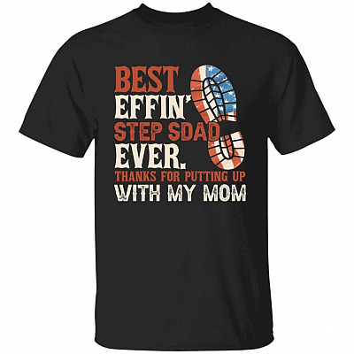 Best Effin' Step Dad tshirt, Black, Unisex T-Shirt