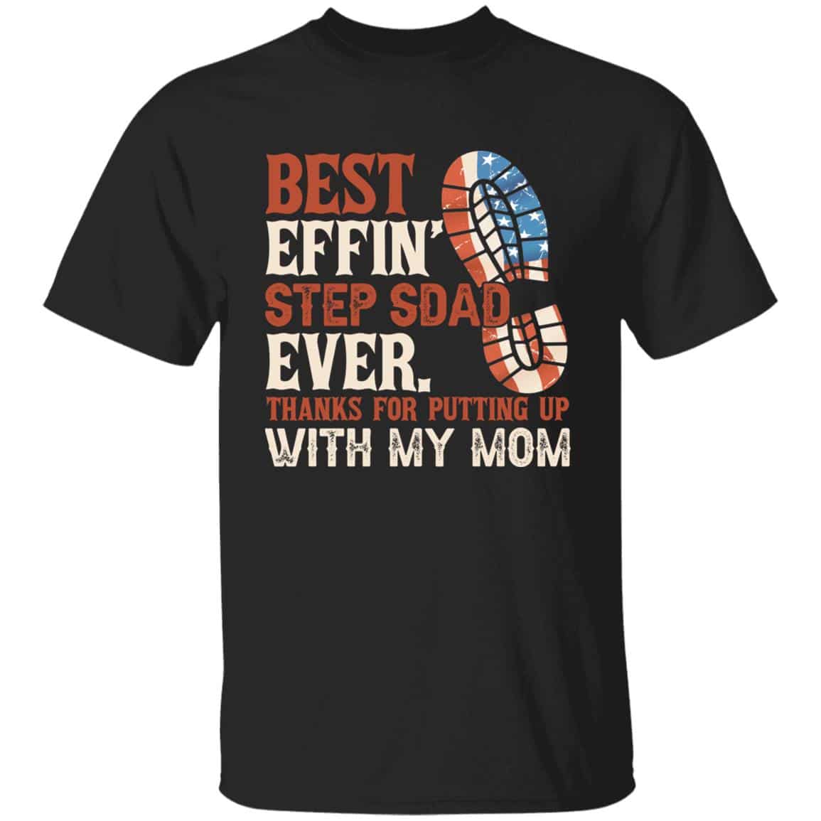 Best Effin' Step Dad tshirt, Black, Unisex T-Shirt