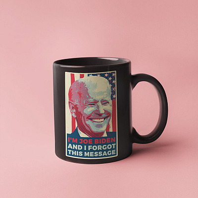 Alternative view of I'm Joe Biden And I Forgot This Message Ceramic Coffee Mug - Beer Stein - Water Bottle - Color Changing Mug