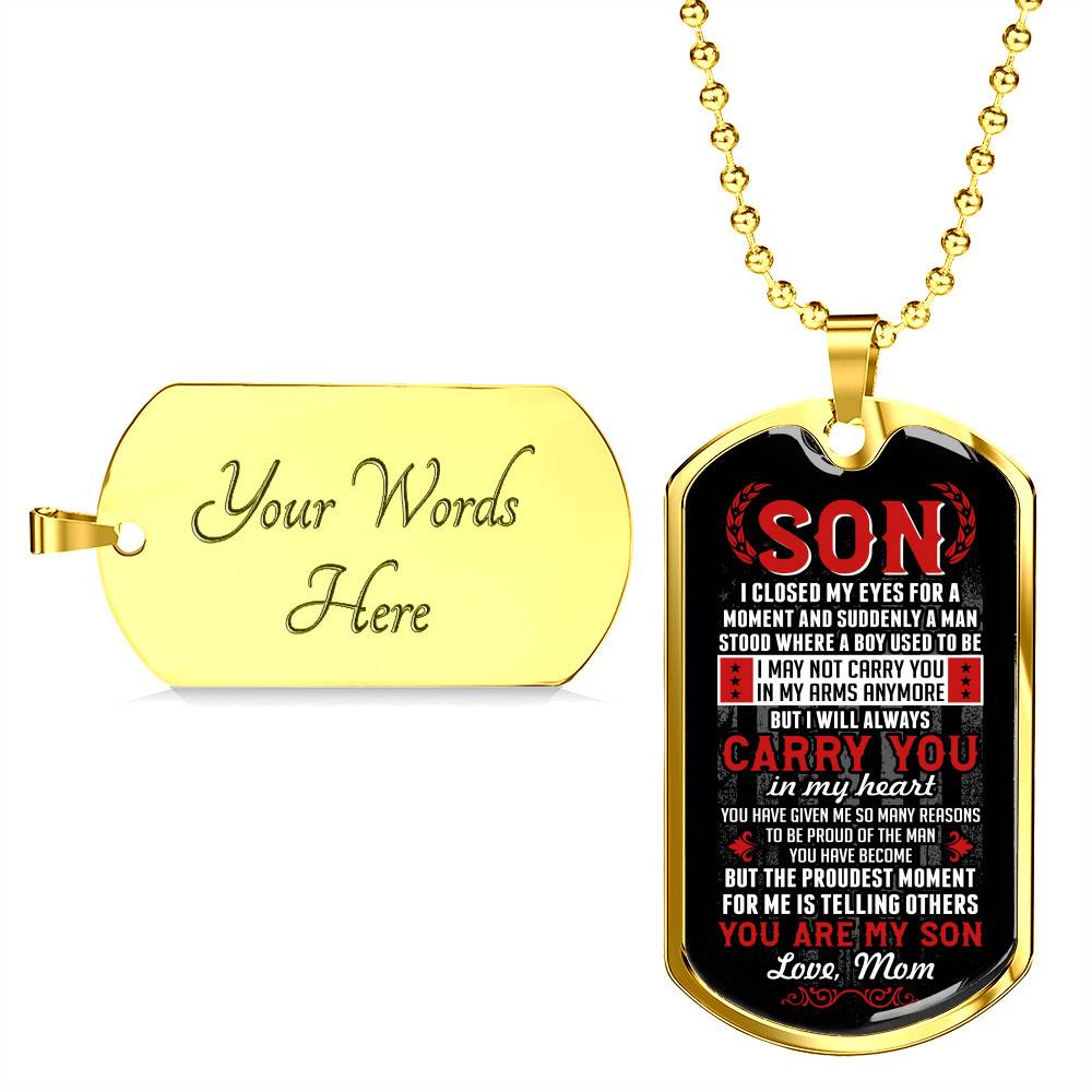 Son I Closed My Eyes For A Moment And Suddenly A Man Stood Where A Boy Used To Be From Mom Dog Tag Pendant Necklace