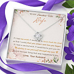 To My Smokin' Hot Wife If I Had One Wish It Would Be To Turn Back The Clock Love Knot Necklace