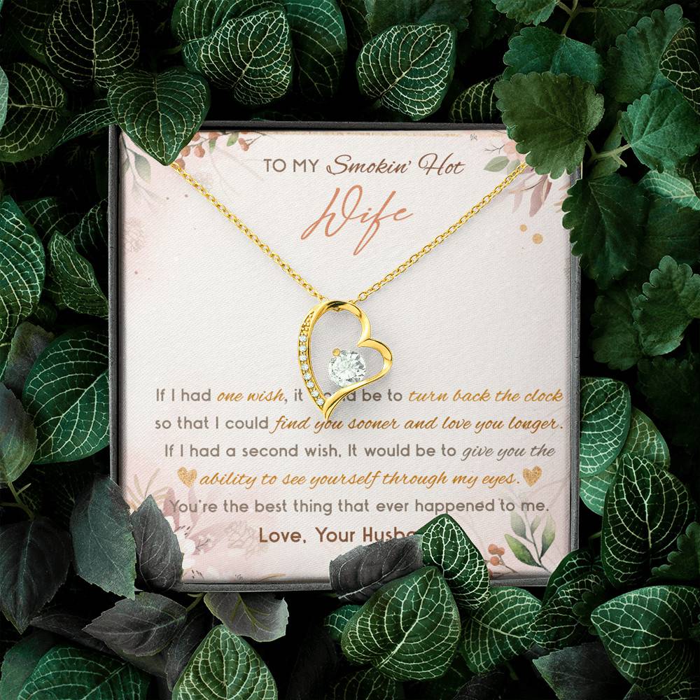 To My Smokin' Hot Wife If I Had One Wish It Would Be To Turn Back The Clock Forever Love Heart Pendant Necklace