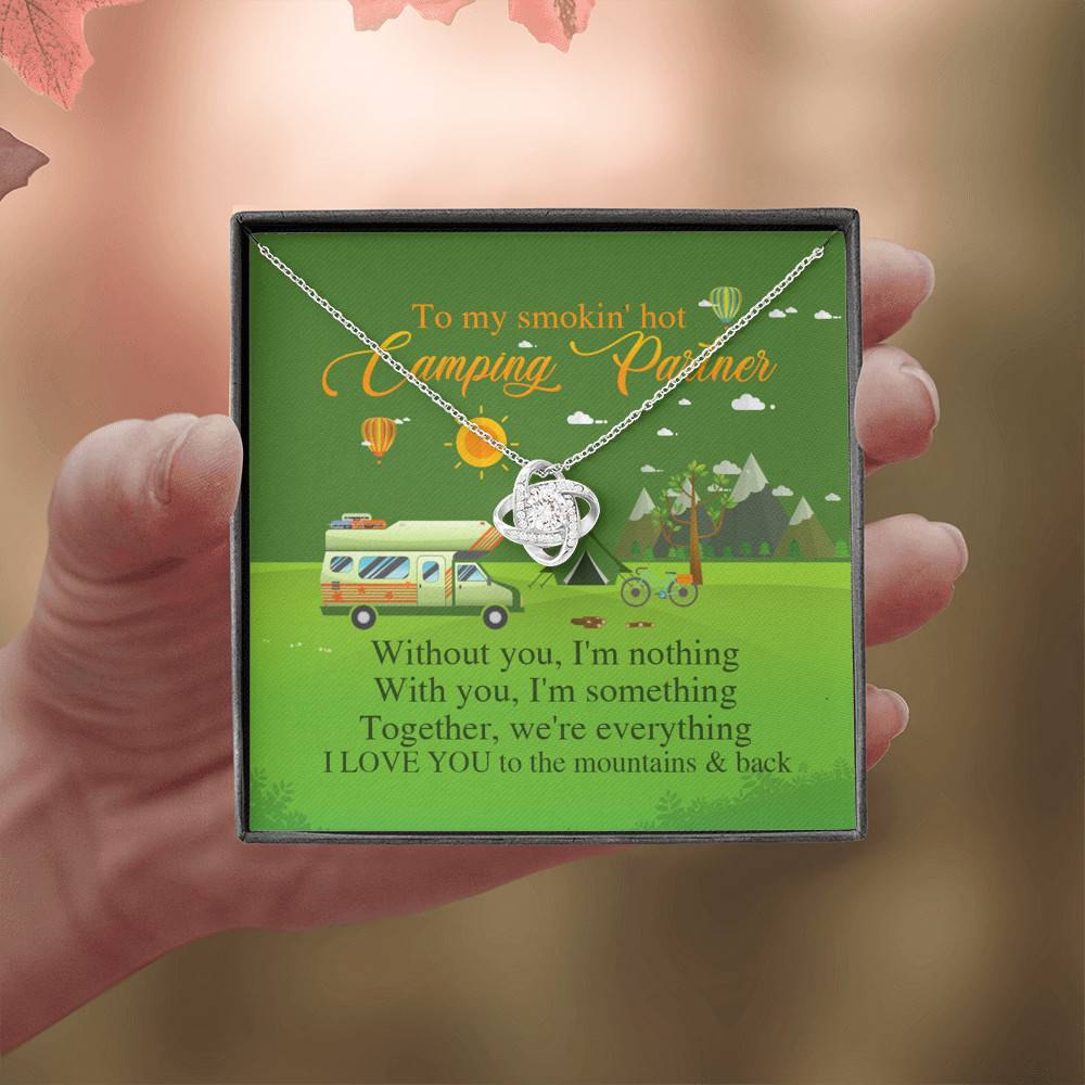 To My Smoking Hot Camping Partner Without You I'm Nothing with You I'm Something Love Knot Pendant Necklace