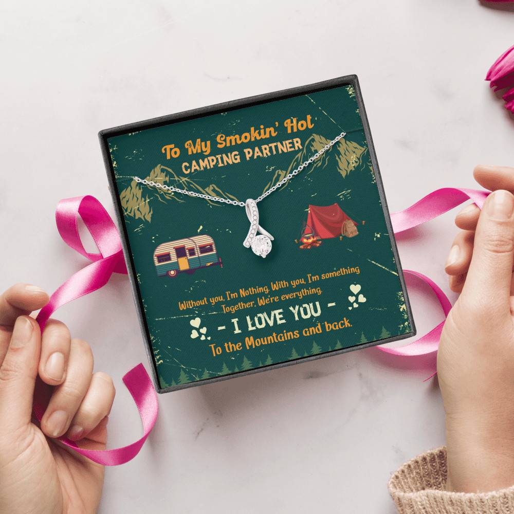 To My Smokin' Hot Camping Partners Together We're Everything Alluring Beauty Necklace - Camper Gifts