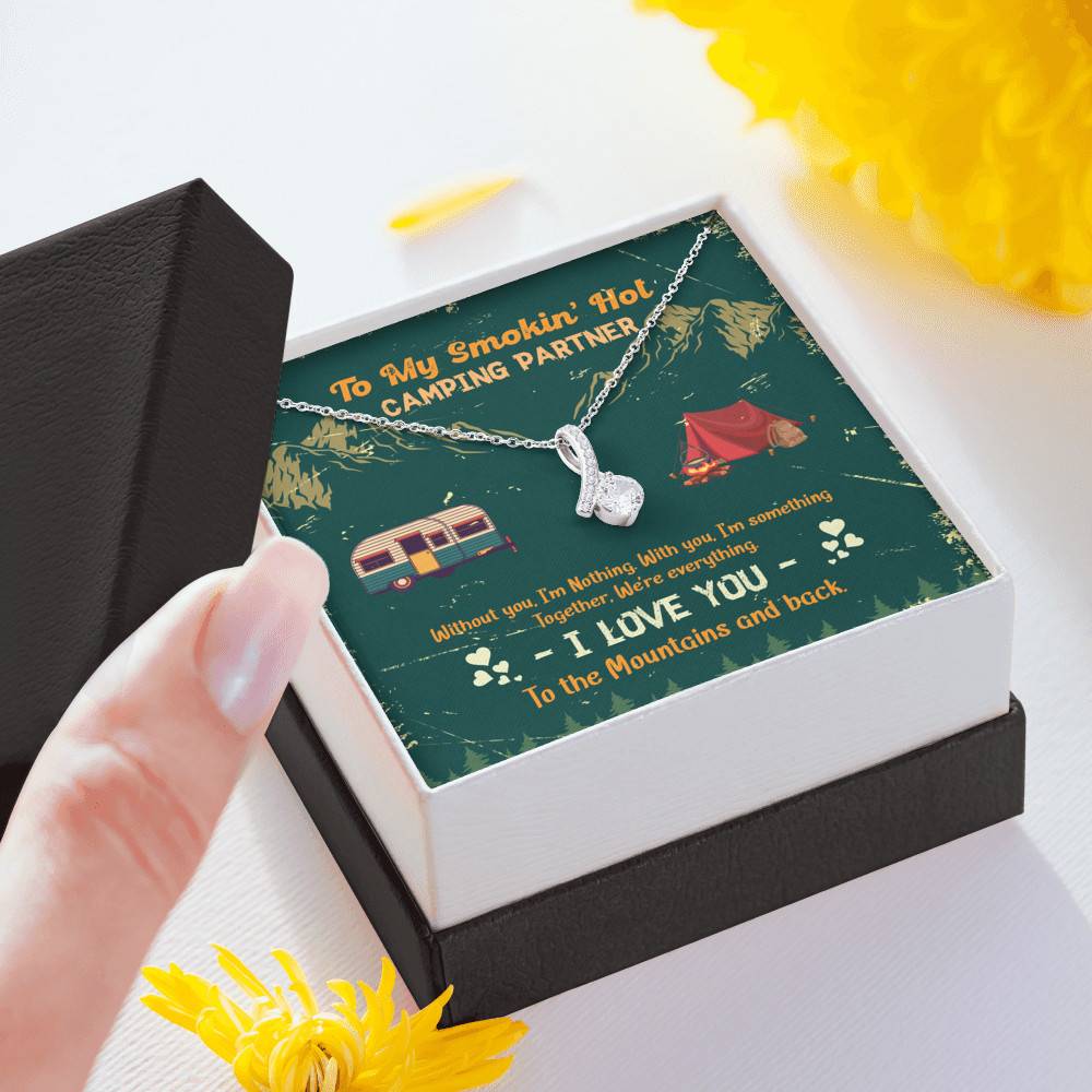 To My Smokin' Hot Camping Partners Together We're Everything Alluring Beauty Necklace - Camper Gifts