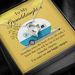 To My Granddaughter I Know You Make Me One Happy Camper Forever Love Necklace
