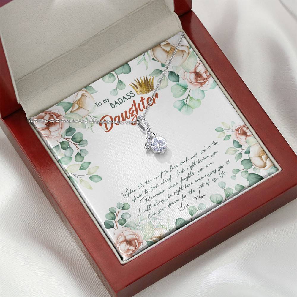To My Badass Daughter When It's Too Hard To Look Back Alluring Beauty Necklace - Daughter Gifts From Mom