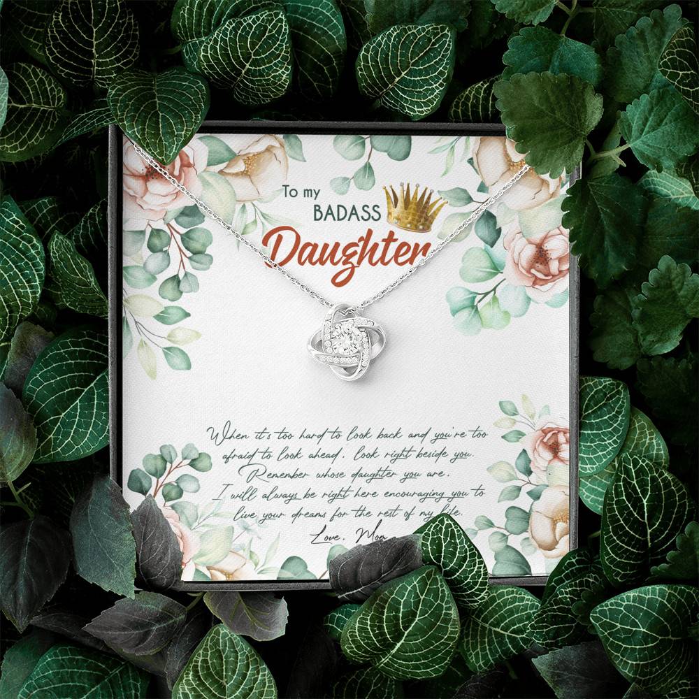 To My Badass Daughter When It's Too Hard To Look Back Love Knot Necklace - Daughter Gifts From Mom