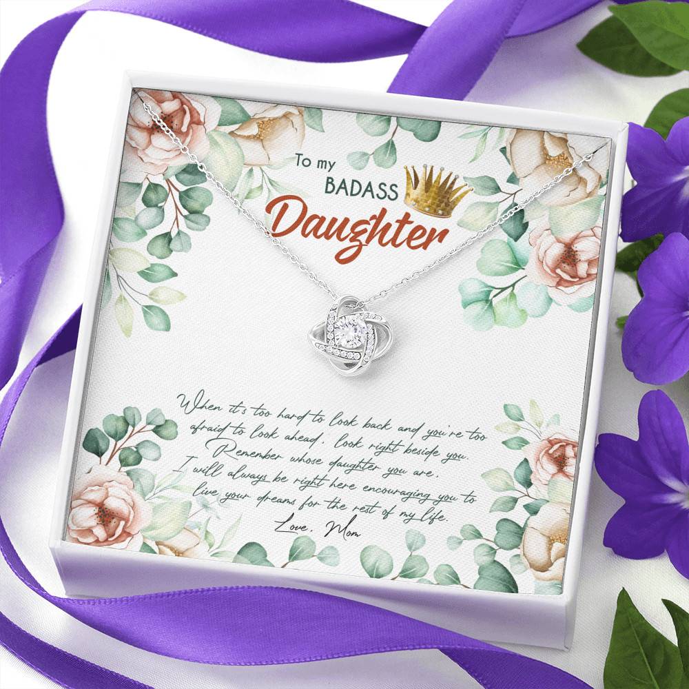 To My Badass Daughter When It's Too Hard To Look Back Love Knot Necklace - Daughter Gifts From Mom