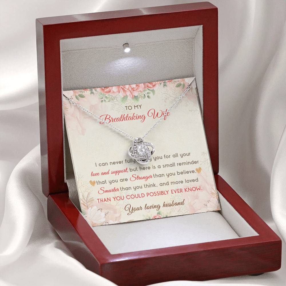 To My Breathtaking Wife I Can Never Fully Repay You For All Your Love And Support Love Knot Necklace