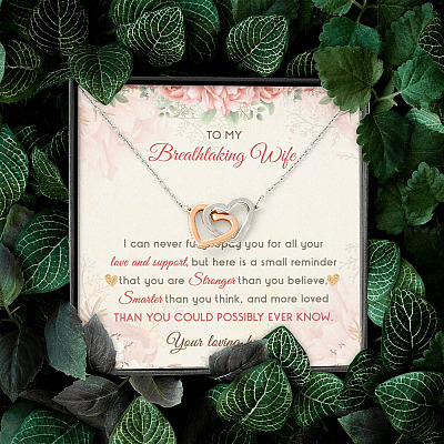 To My Breathtaking Wife I Can Never Fully Repay You For All Your Love And Support Interlocking Hearts Pendant Necklace
