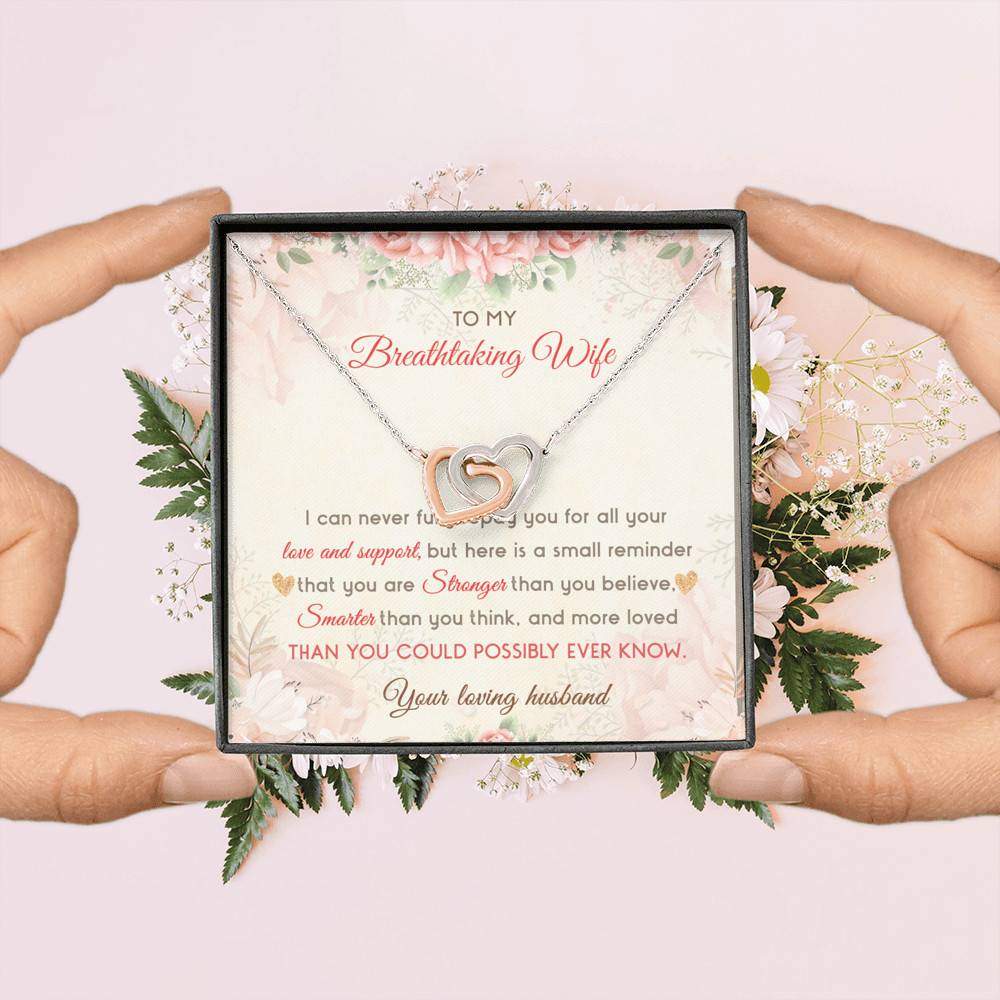 To My Breathtaking Wife I Can Never Fully Repay You For All Your Love And Support Interlocking Hearts Pendant Necklace
