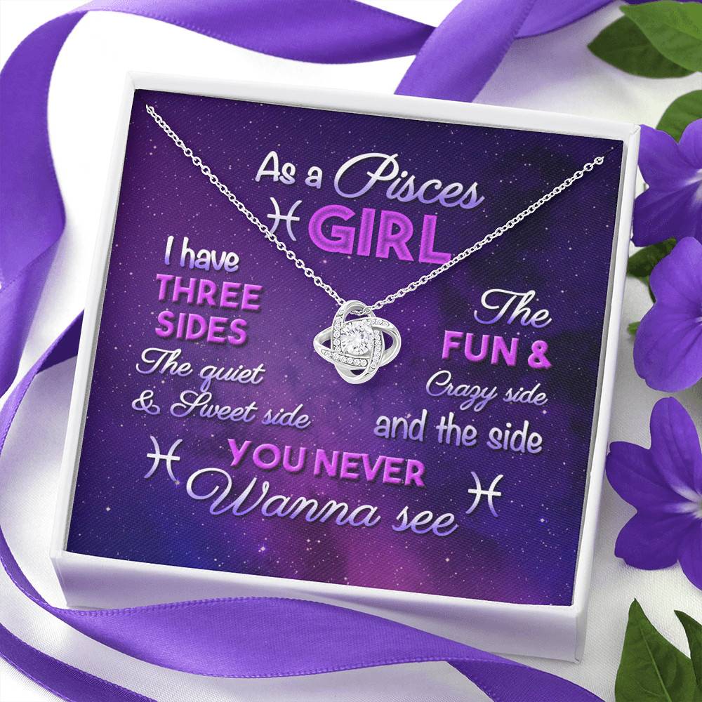 As a Pisces Girl I Have Three Sides the Quite and The Sweet Side Love Knot Pendant Necklace