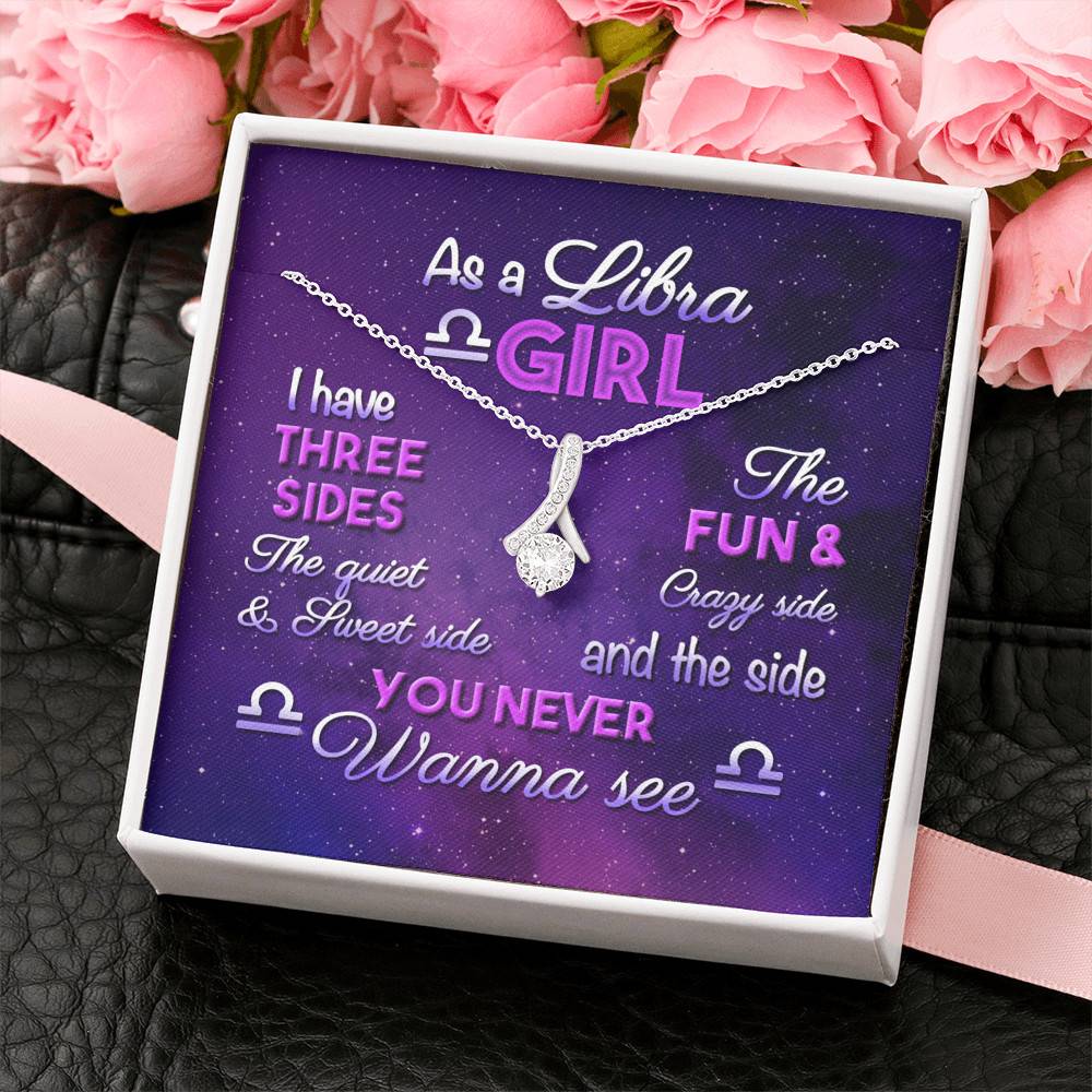 As a Libra Girl I Have Three Sides the Quite and The Sweet Side Alluring Pendant Necklace As a Libra Girl I Have Three Sides the Quite and The Sweet Side Alluring Pendant Necklace
