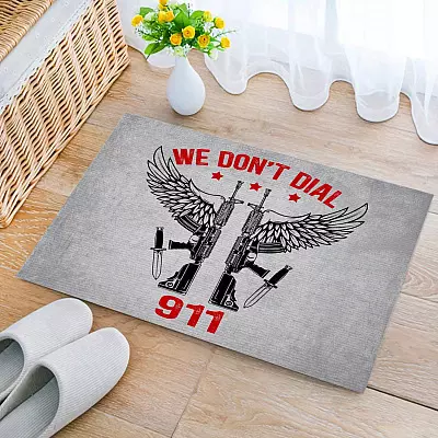 We Don't Dial 911 Doormat - Outdoor Indoor Doormat