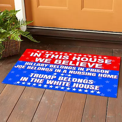 Alternative view of In This House We Believe Hillary Belongs To In Prison Trump In The White House Indoor Outdoor Doormat