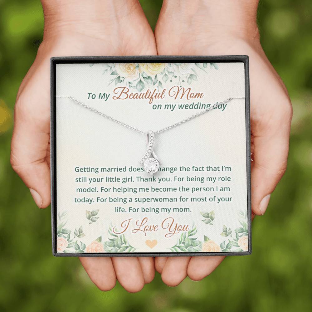 To My Beautiful Mom On My Wedding Day Alluring Beauty Necklace - Mother Of The Bride Necklace