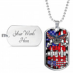 Sorry I Can't Hear You Over The Sound Of My Freedom Dog Tag Pendant Necklace