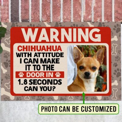 Personalized Photo Chihuahua Gifts Warning Chihuahua with Attitude Funny Welcome Outdoor Decorative Doormat