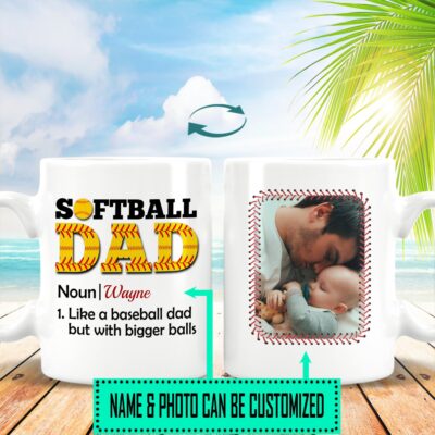 Personalized Photo Softball Dad Definition Like Baseball Dad With Bigger Balls Ceramic Coffee Mug