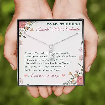 To My Stunning Smokin' Hot Soulmate Whenever You Feel Overwhelmed Alluring Beauty Necklace