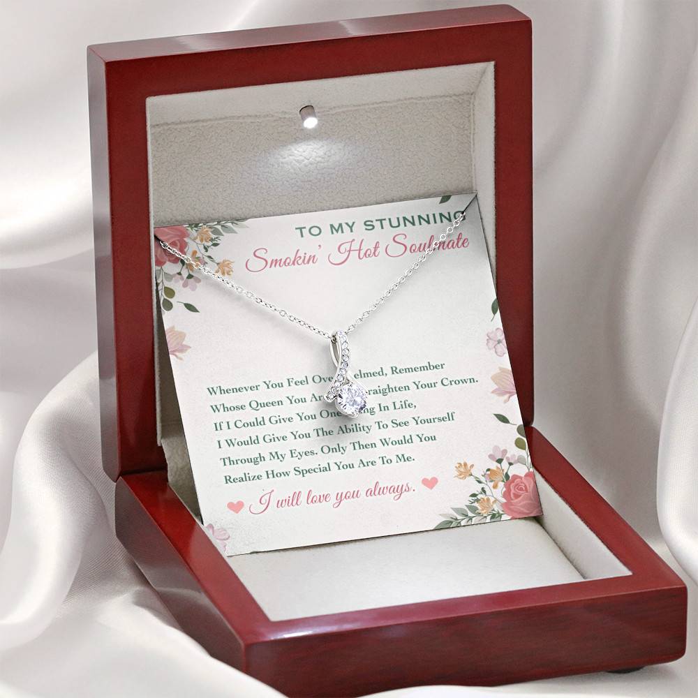 To My Stunning Smokin' Hot Soulmate Whenever You Feel Overwhelmed Alluring Beauty Necklace